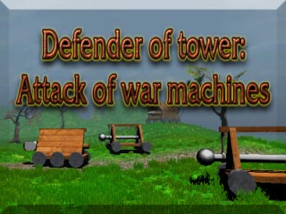 Defender of Tower: Attack of War Machines