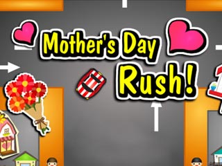 Mother’s Day Rush