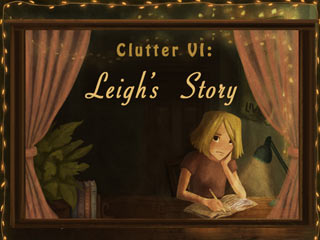 Clutter VI: Leigh’s Story